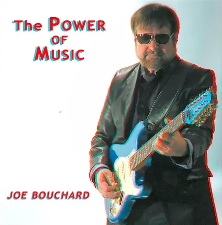 Joe Bouchard : The Power of Music